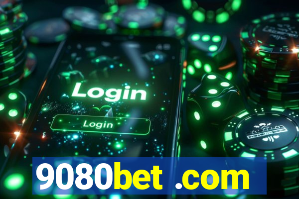 9080bet .com